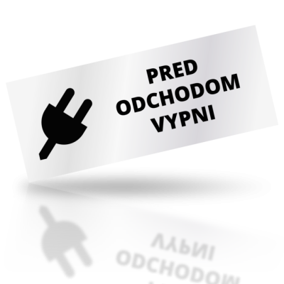 Pred odchodom vypni - obdelníkové označení