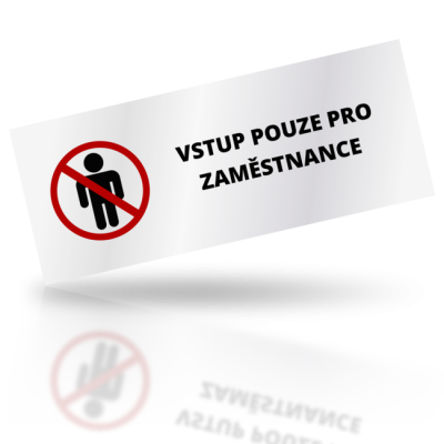 Vstup pouze pro zaměstnance - obdelníkové označení